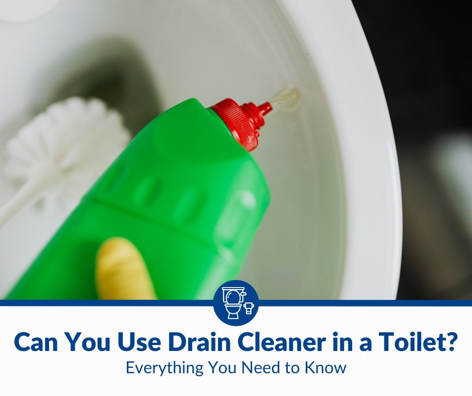 Can You Use Drain Cleaner In a Toilet
