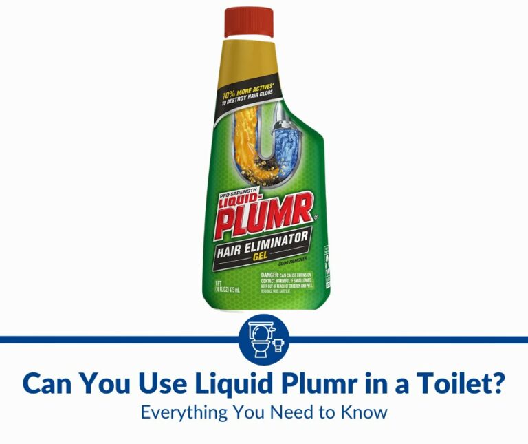Can You Use Liquid Plumr in a Toilet?