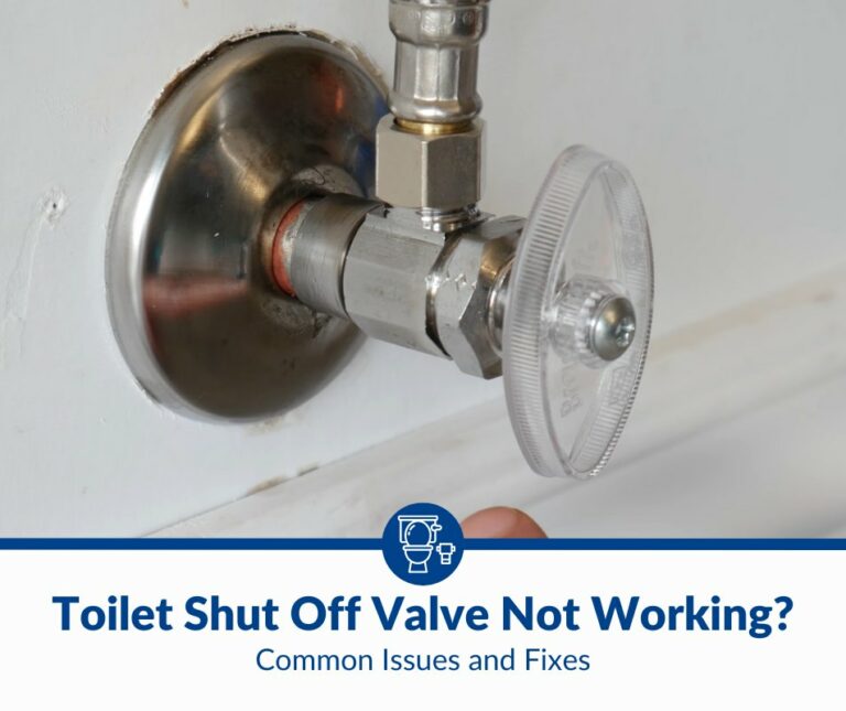 Toilet Shut Off Valve Not Working? Common Issues and Fixes