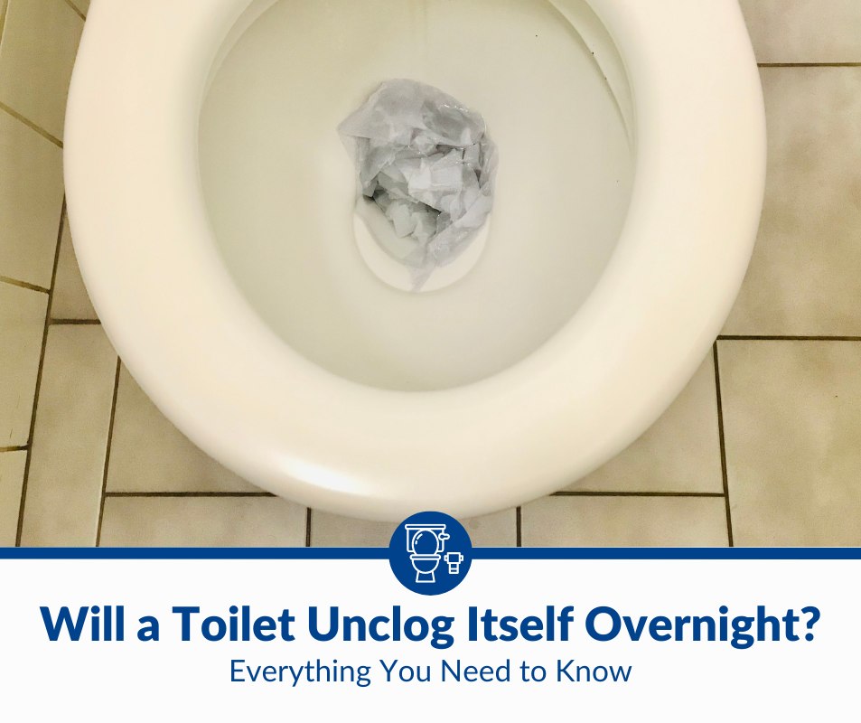 Will a Toilet Unclog Itself Overnight