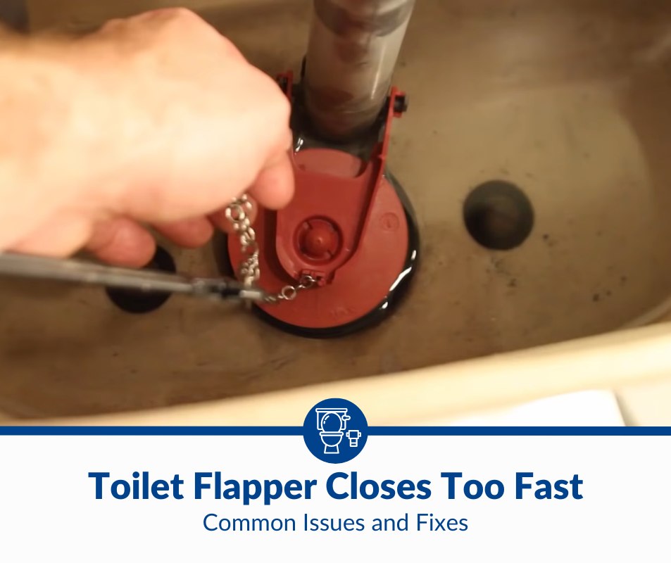Toilet Flapper Closes Too Fast