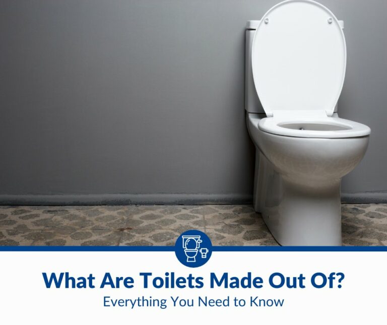 What Are Toilets Made Out of and Why? 
