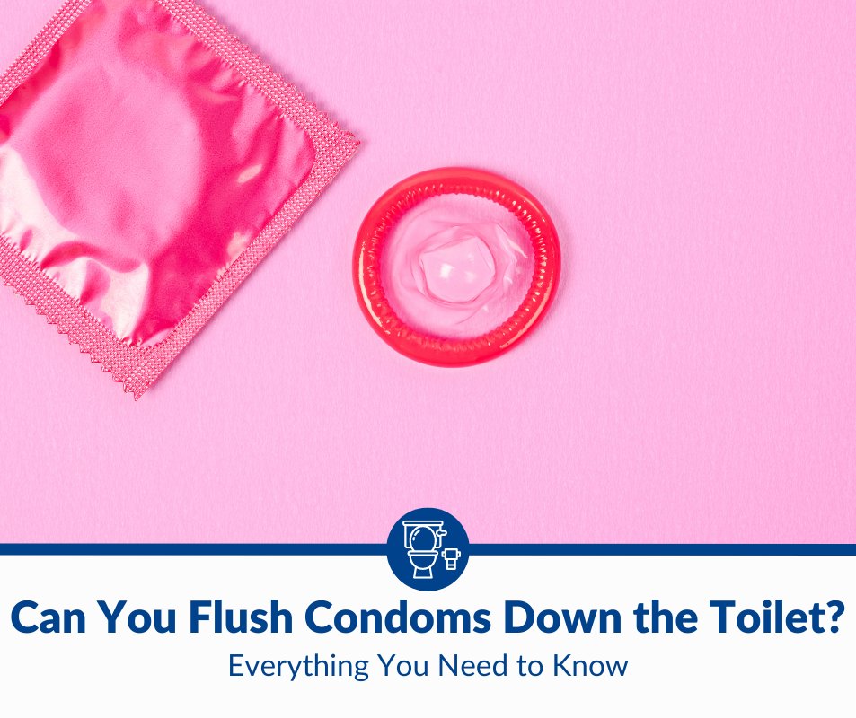 Can You Flush Condoms Down the Toilet